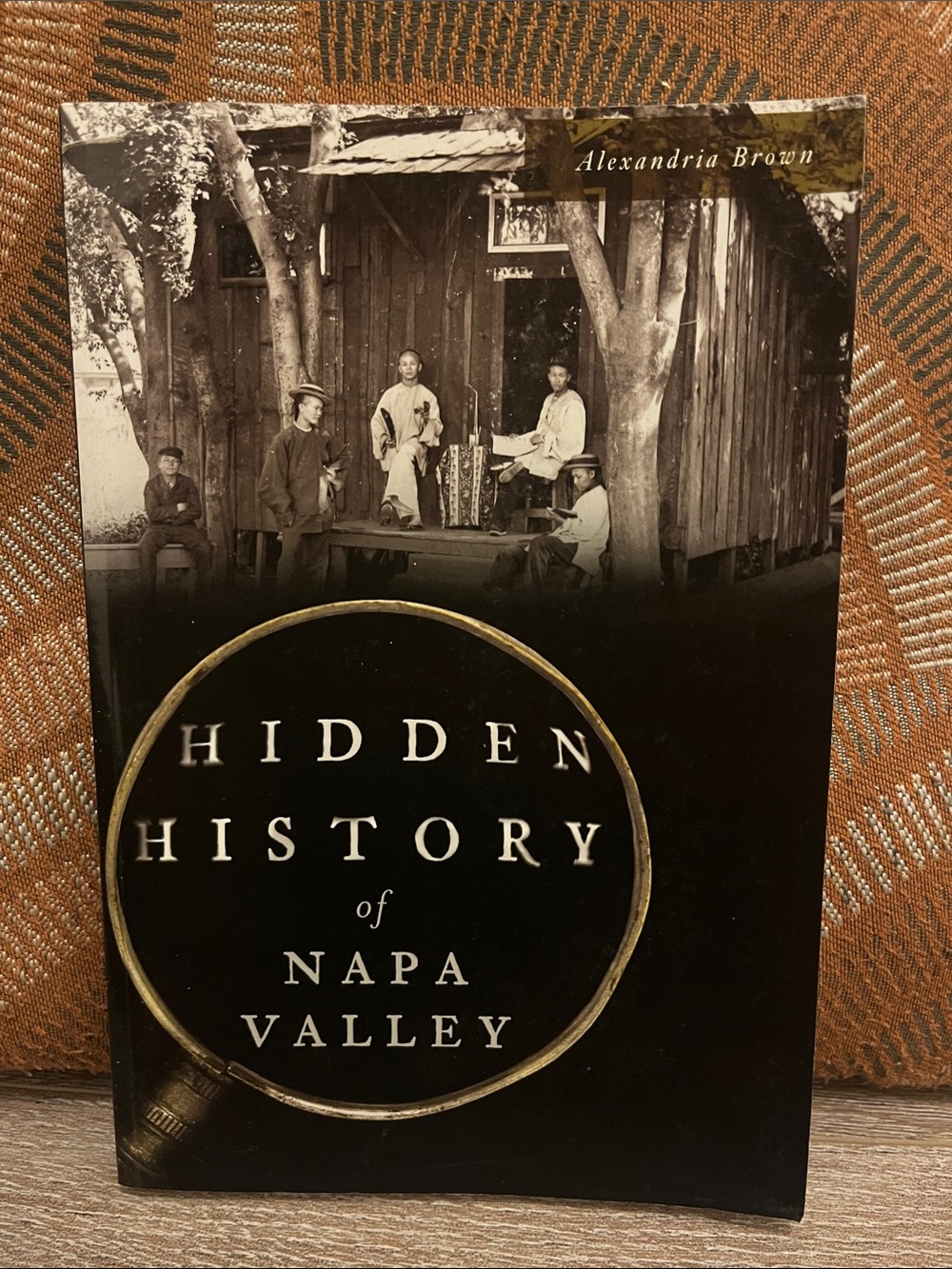 Hidden History of Napa Valley by Alexandria Brown